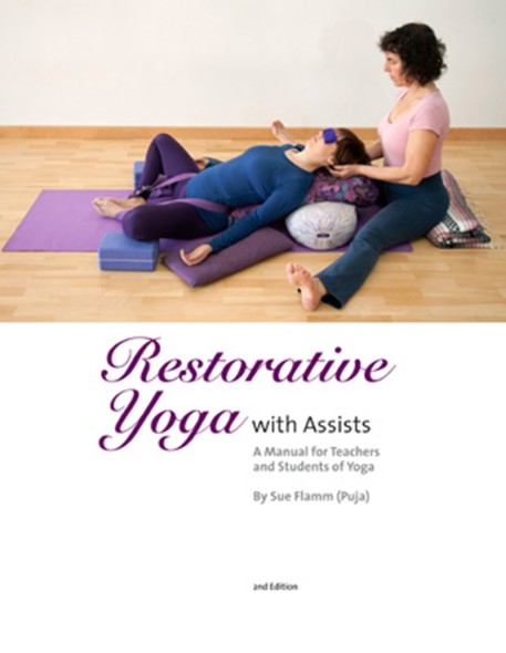 roestorative yoga with Assists by Sue Flamm yoga tips and tricks well being health and wellness interview puja yoga
